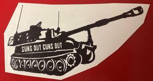 M109 Paladin Decal "SUNS OUT GUNS OUT"